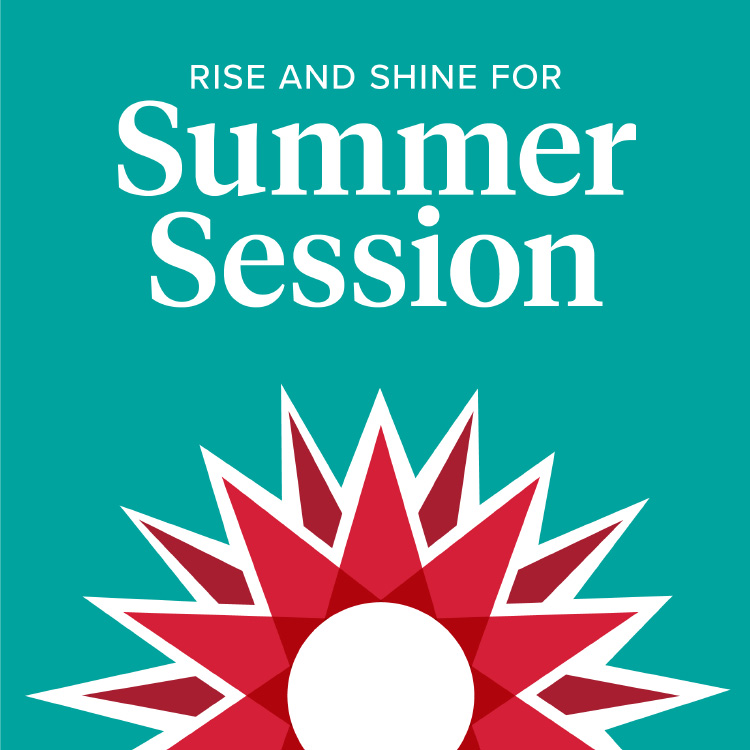 Rise and shine for summer session